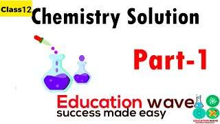 Chemistry Solutions | Introduction , Definition,Example class 12