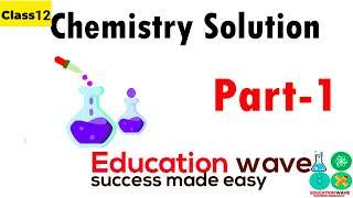 Chemistry Solutions | Introduction , Definition,Example Class 12